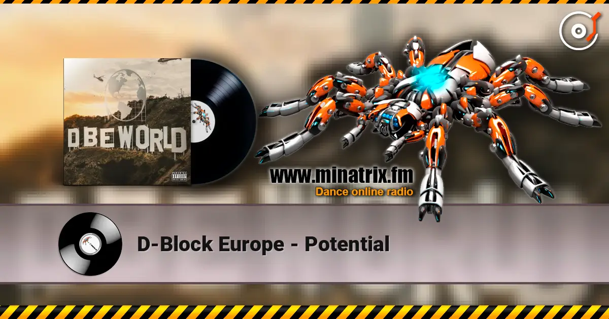 D-Block Europe - Potential слушать онлайн в высоком качестве | Minatrix.FM