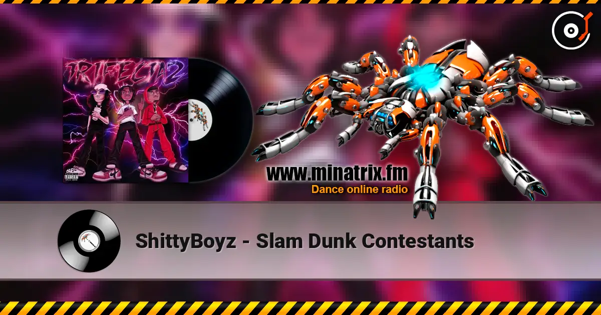 ShittyBoyz - Slam Dunk Contestants слушать онлайн в высоком качестве | Minatrix.FM
