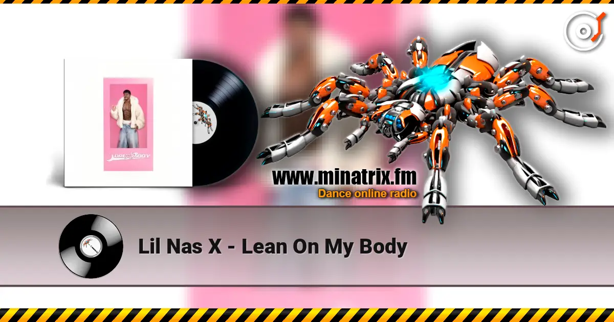 Lil Nas X - Lean On My Body online in hoher Qualität hören | Minatrix.FM