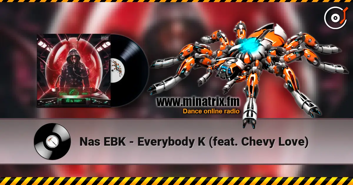 Nas EBK - Everybody K (feat. Chevy Love) слушать онлайн в высоком качестве | Minatrix.FM