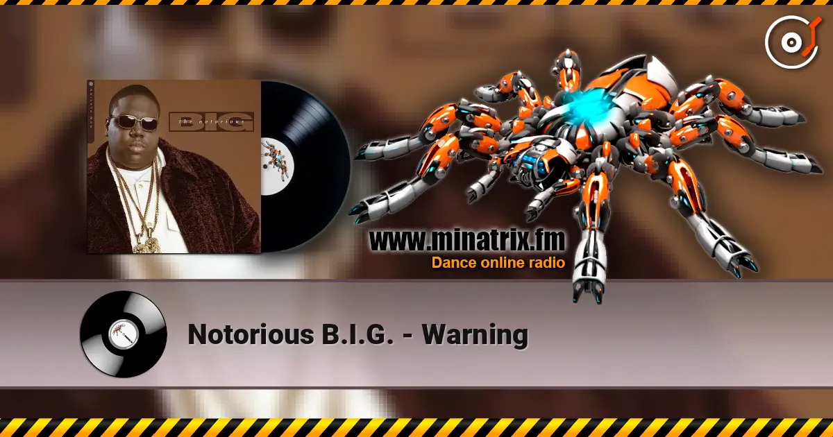 Notorious B.I.G. - Warning слушать онлайн в высоком качестве | Minatrix.FM