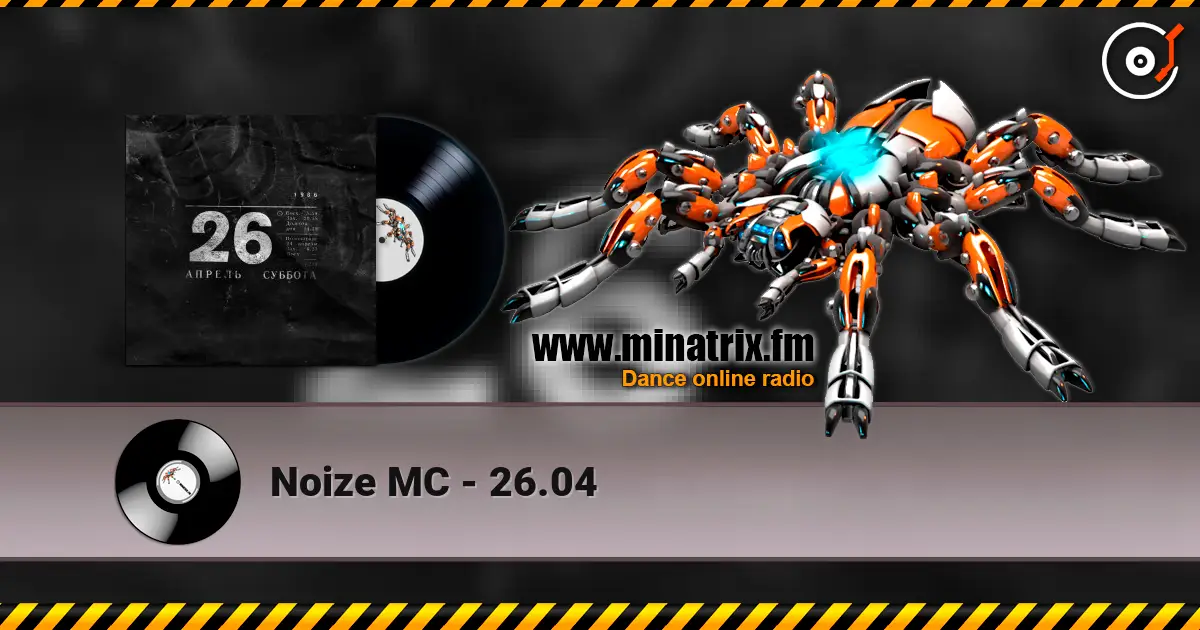 Noize MC - 26.04 online in hoher Qualität hören | Minatrix.FM
