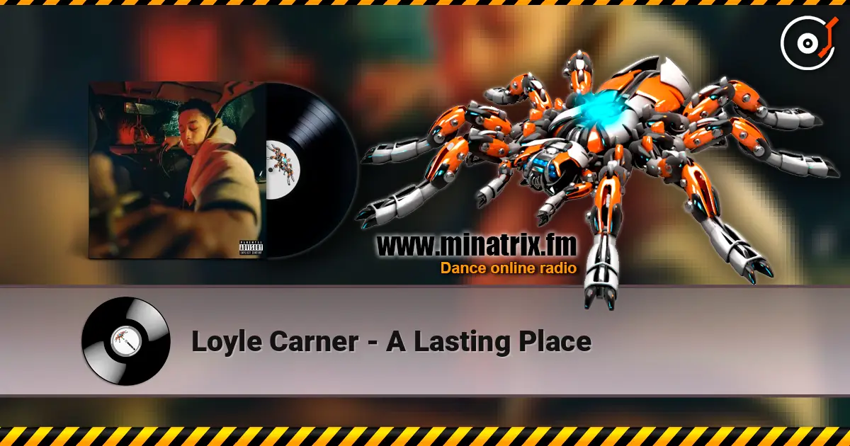 Loyle Carner - A Lasting Place 在线收听高音质 | Minatrix.FM