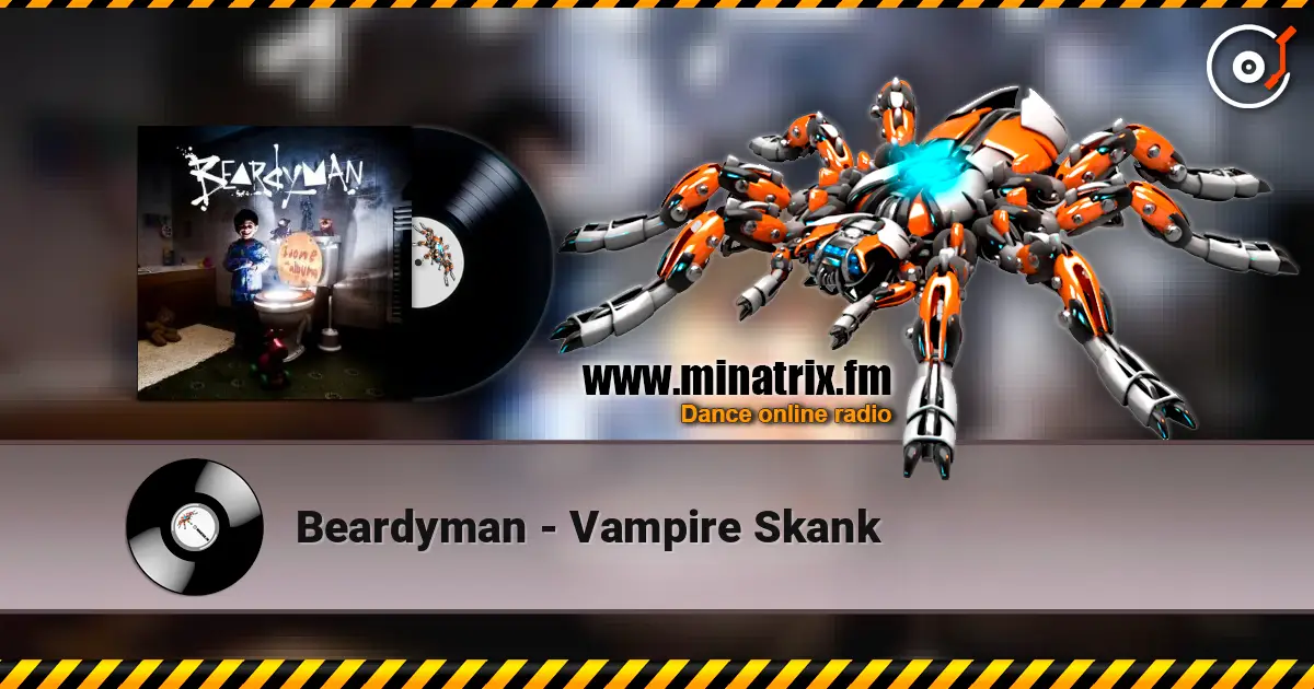 Beardyman - Vampire Skank слушать онлайн в высоком качестве | Minatrix.FM
