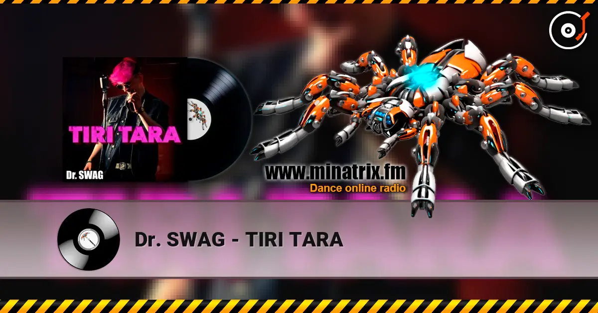 Dr. SWAG - TIRI TARA escuchar en línea en alta calidad | Minatrix.FM