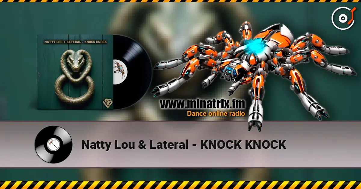 Natty Lou & Lateral - KNOCK KNOCK escuchar en línea en alta calidad | Minatrix.FM