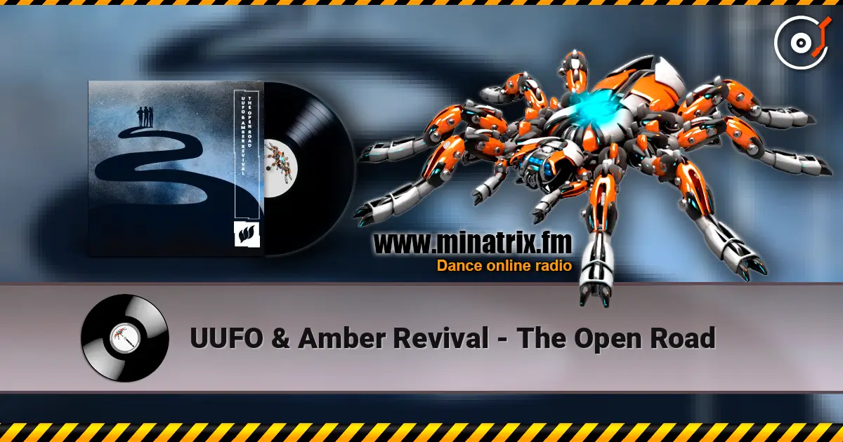UUFO & Amber Revival - The Open Road слушать онлайн в высоком качестве | Minatrix.FM