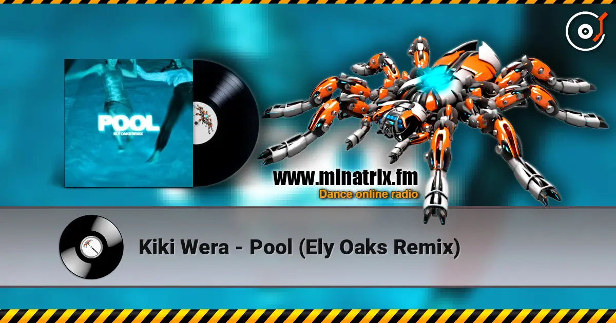 Kiki Wera - Pool (Ely Oaks Remix) слушать онлайн в высоком качестве | Minatrix.FM