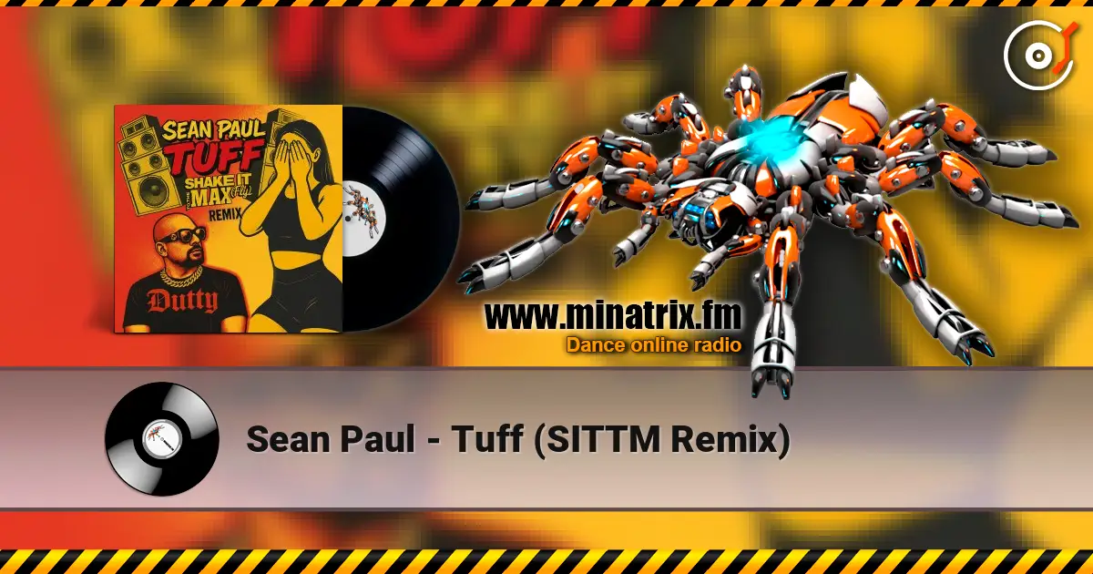 Sean Paul - Tuff (SITTM Remix) escuchar en línea en alta calidad | Minatrix.FM