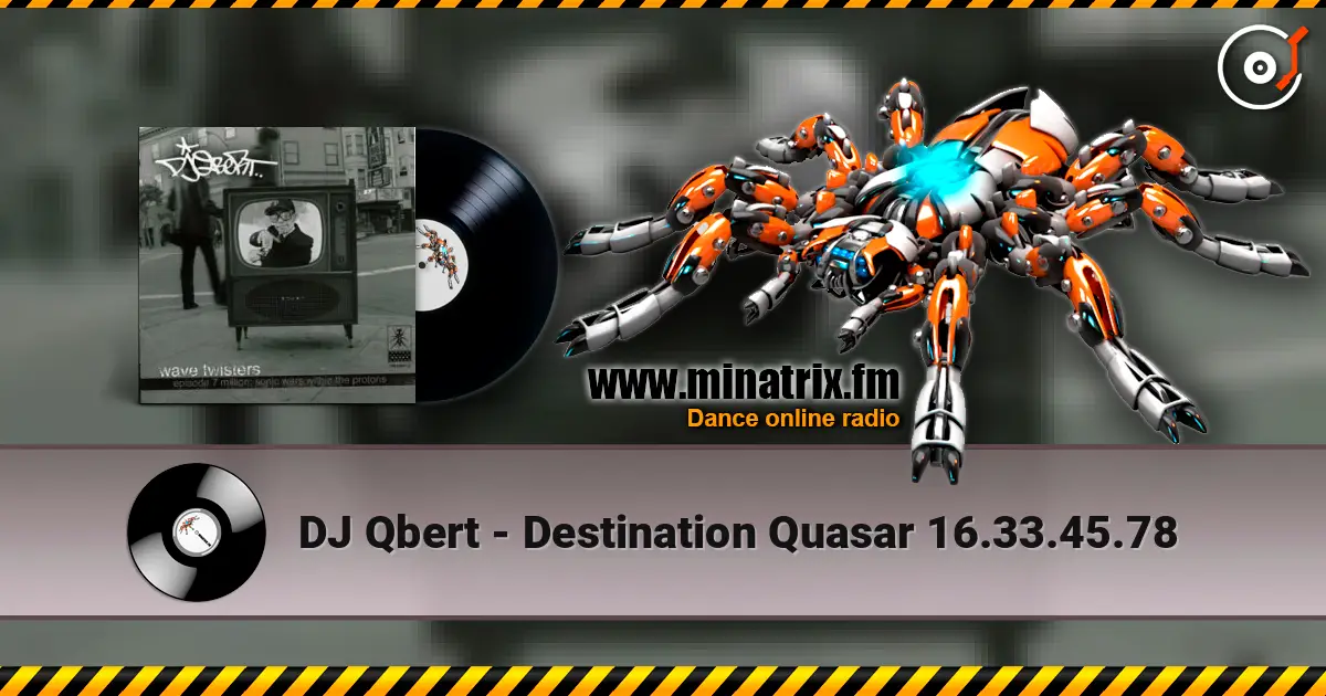DJ Qbert - Destination Quasar 16.33.45.78 escuchar en línea en alta calidad | Minatrix.FM