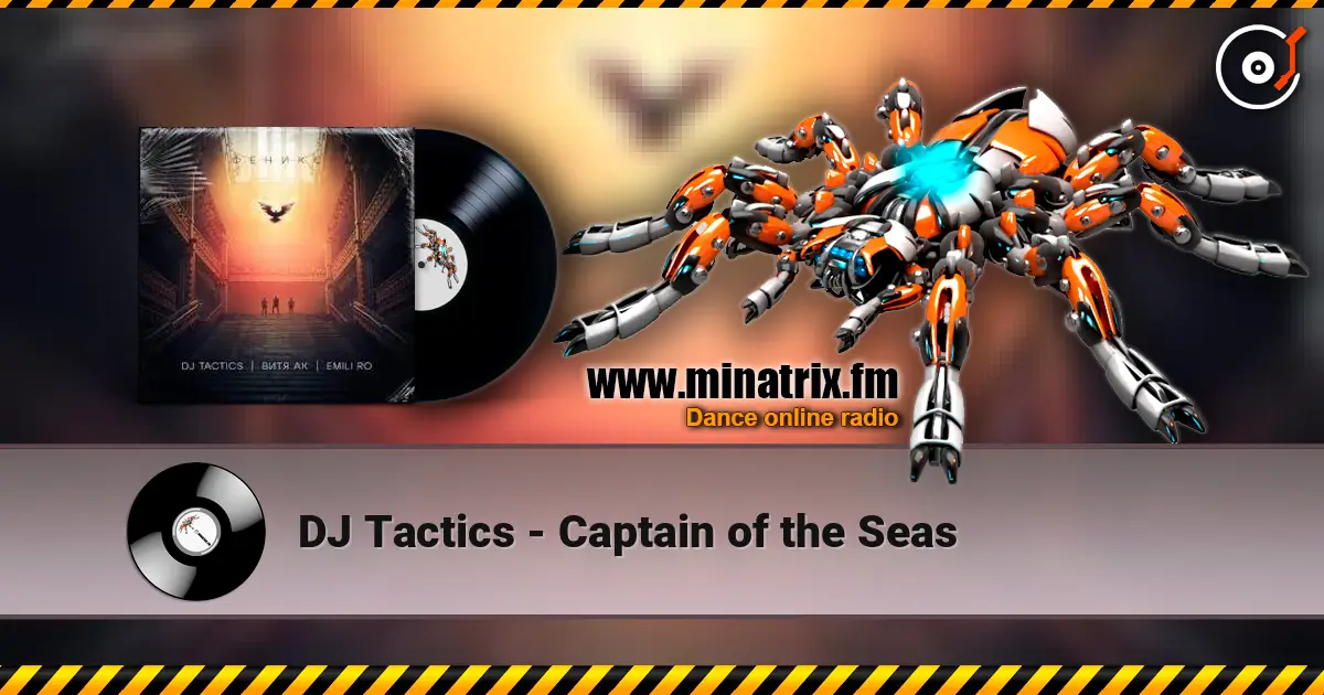 DJ Tactics - Captain of the Seas online in hoher Qualität hören | Minatrix.FM