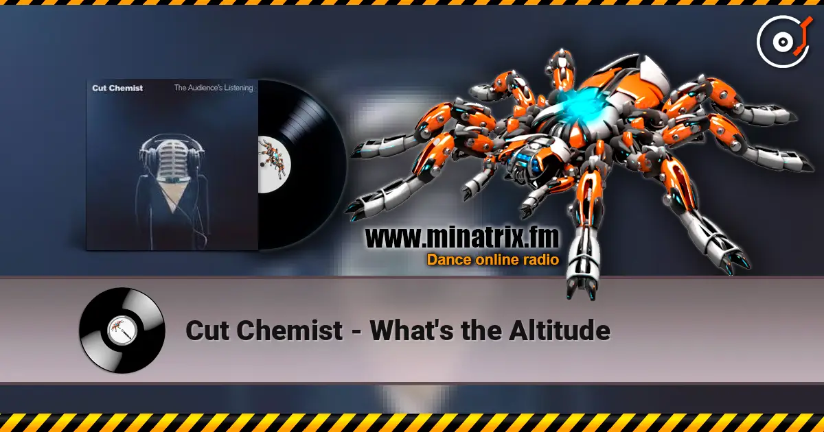 Cut Chemist - What's the Altitude escuchar en línea en alta calidad | Minatrix.FM
