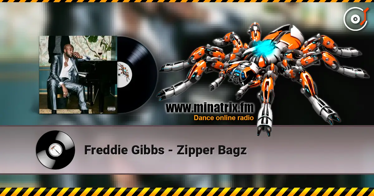 Freddie Gibbs - Zipper Bagz слушать онлайн в высоком качестве | Minatrix.FM
