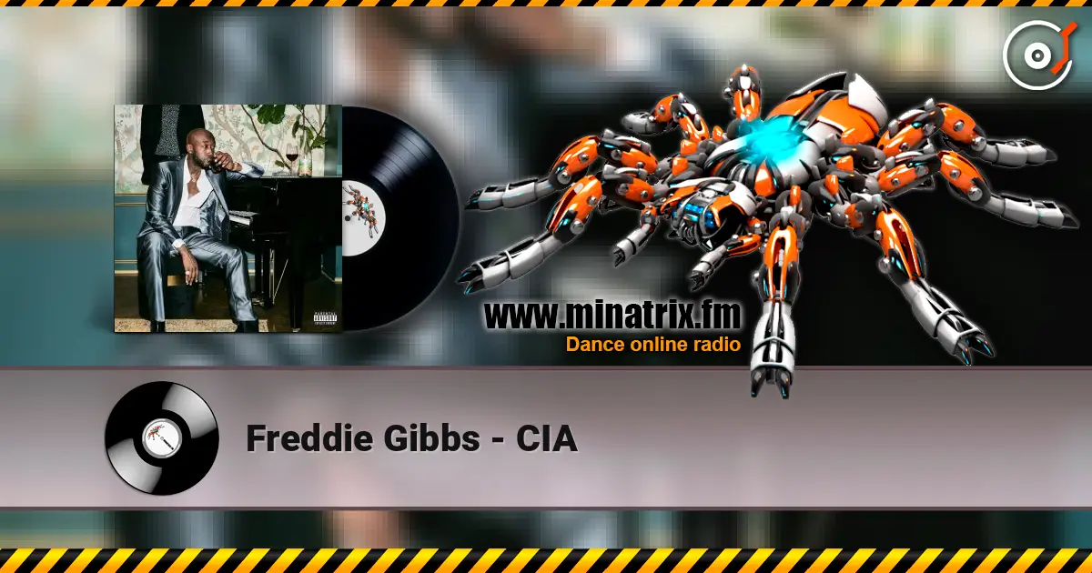 Freddie Gibbs - CIA listen online in high quality | Minatrix.FM