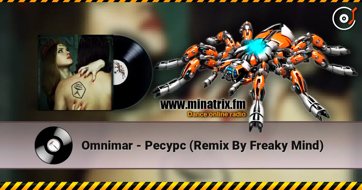 Omnimar - Ресурс (Remix By Freaky Mind) online in hoher Qualität hören | Minatrix.FM