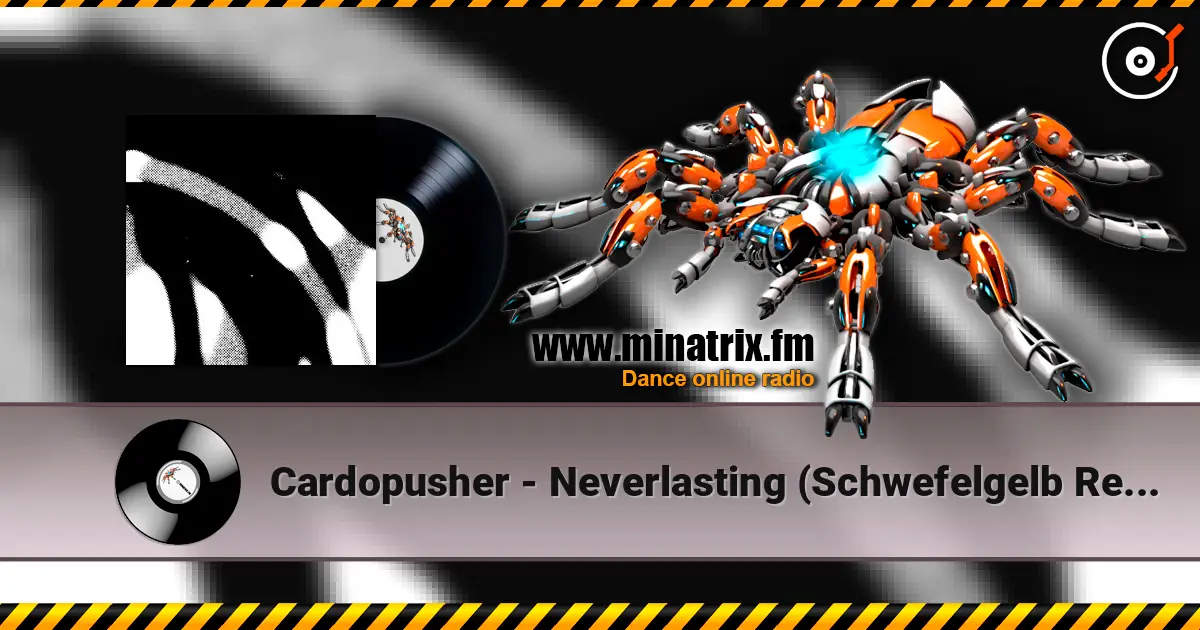 Cardopusher - Neverlasting (Schwefelgelb Remix) escuchar en línea en alta calidad | Minatrix.FM