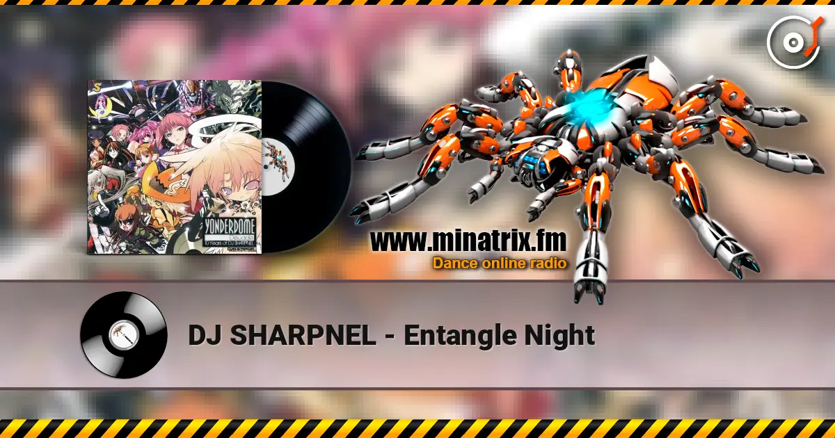 DJ SHARPNEL - Entangle Night слушать онлайн в высоком качестве | Minatrix.FM