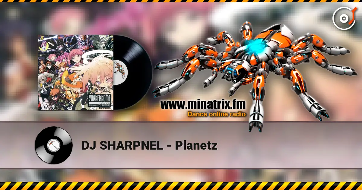 DJ SHARPNEL - Planetz слушать онлайн в высоком качестве | Minatrix.FM