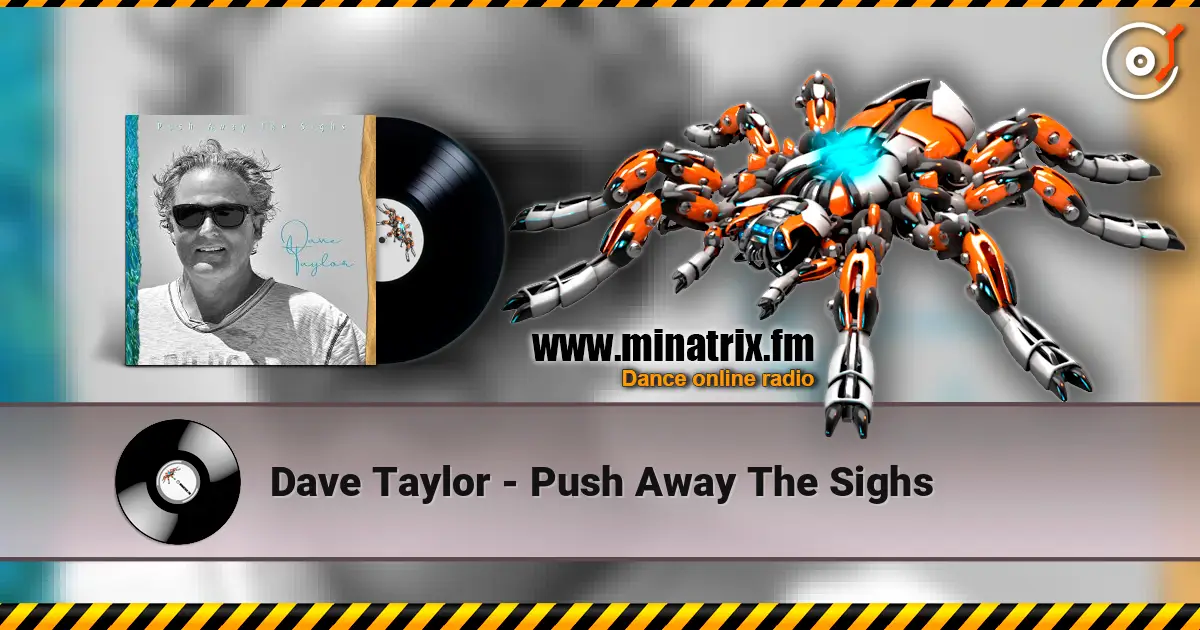 Dave Taylor - Push Away The Sighs слухати онлайн у високій якості | Minatrix.FM