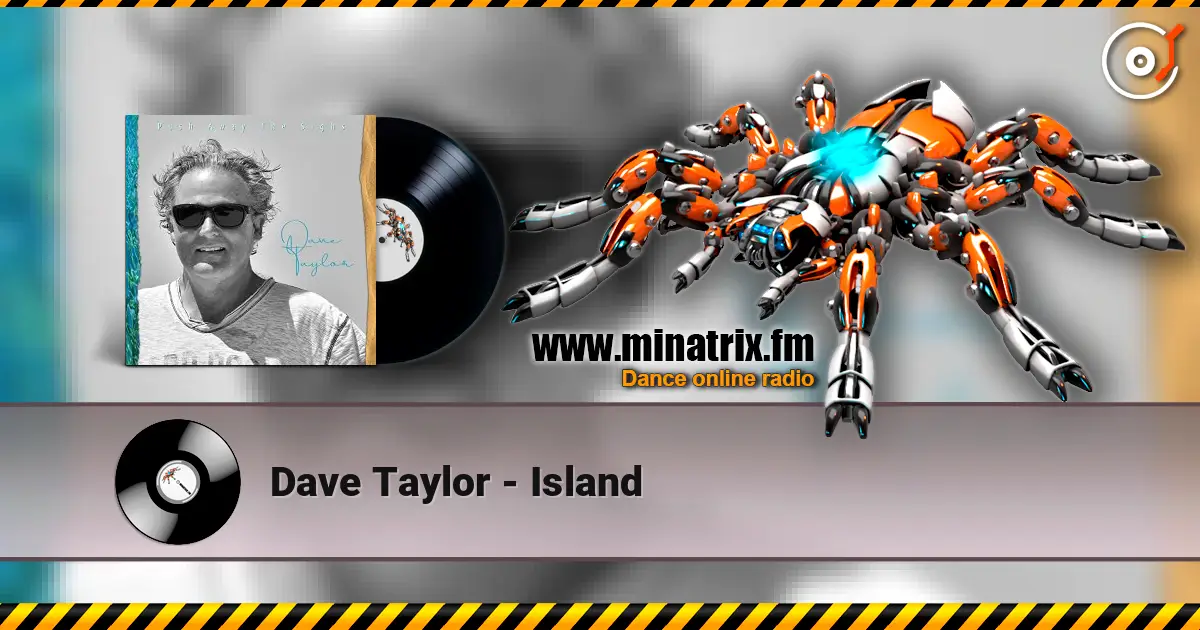 Dave Taylor - Island слушать онлайн в высоком качестве | Minatrix.FM