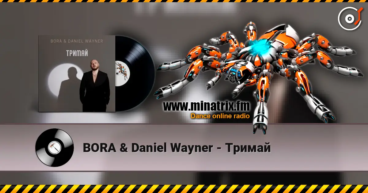 BORA & Daniel Wayner - Тримай online in hoher Qualität hören | Minatrix.FM