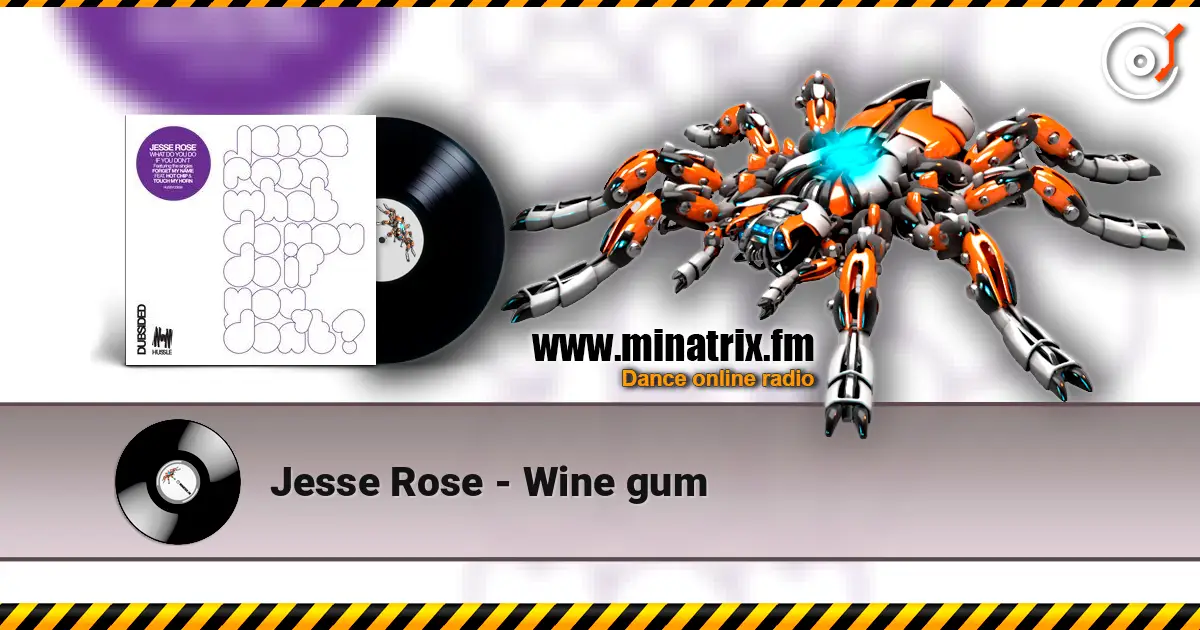 Jesse Rose - Wine gum слухати онлайн у високій якості | Minatrix.FM