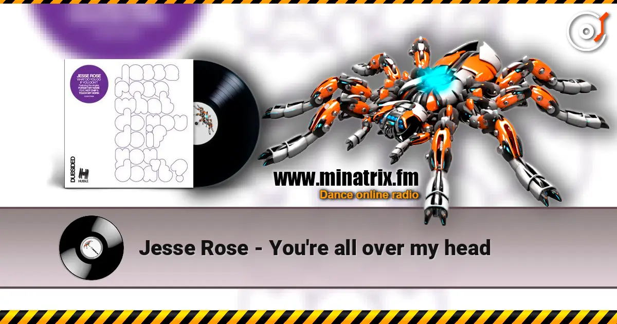 Jesse Rose - You're all over my head listen online in high quality | Minatrix.FM