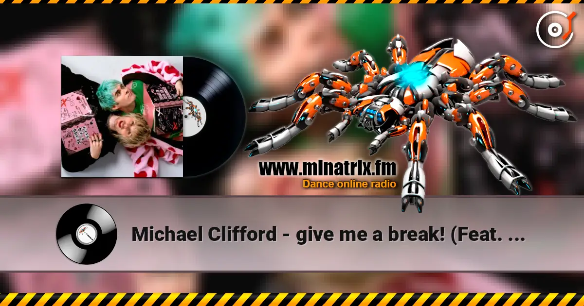 Michael Clifford - give me a break! (Feat. Waterparks) слушать онлайн в высоком качестве | Minatrix.FM