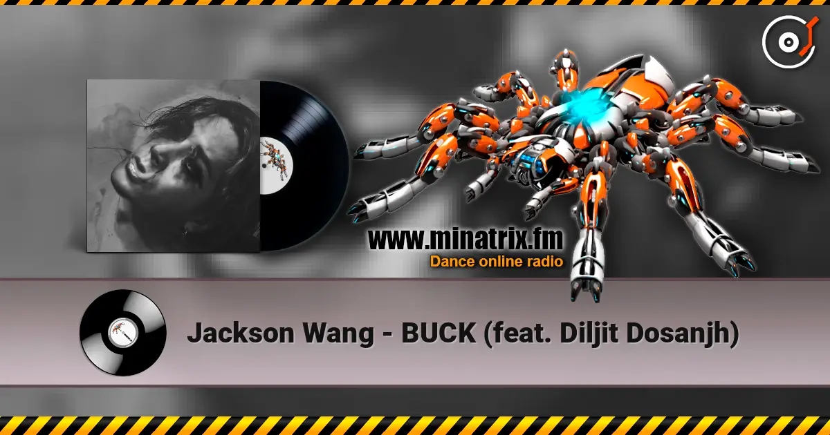 Jackson Wang - BUCK (feat. Diljit Dosanjh) слушать онлайн в высоком качестве | Minatrix.FM