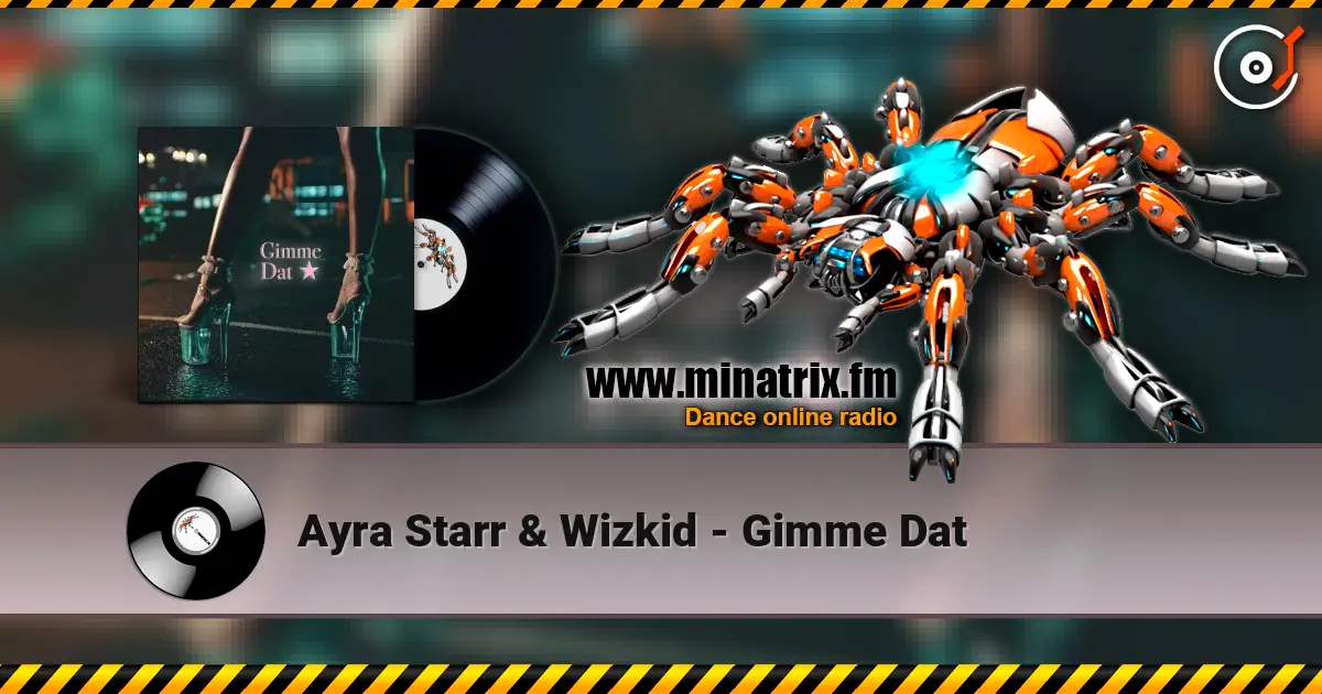 Ayra Starr & Wizkid - Gimme Dat слушать онлайн в высоком качестве | Minatrix.FM