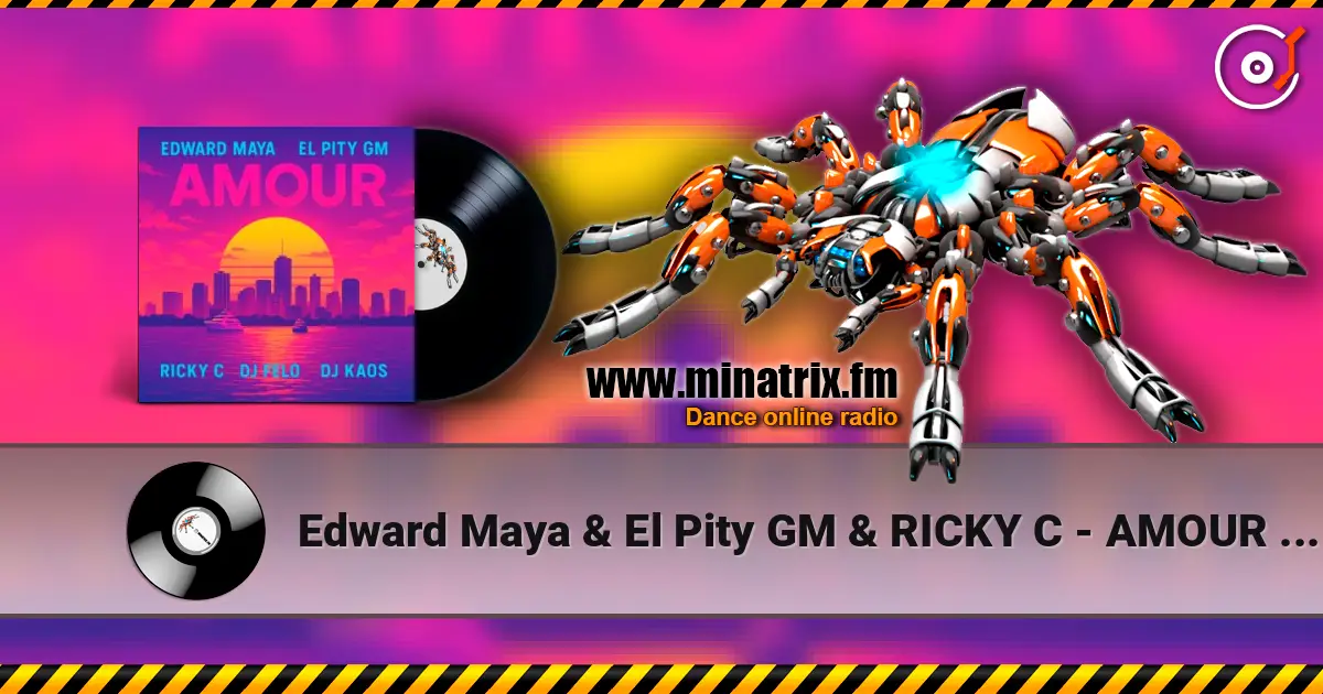 Edward Maya & El Pity GM & RICKY C - AMOUR (feat. DJ Felo & DJ Kaos) слушать онлайн в высоком качестве | Minatrix.FM