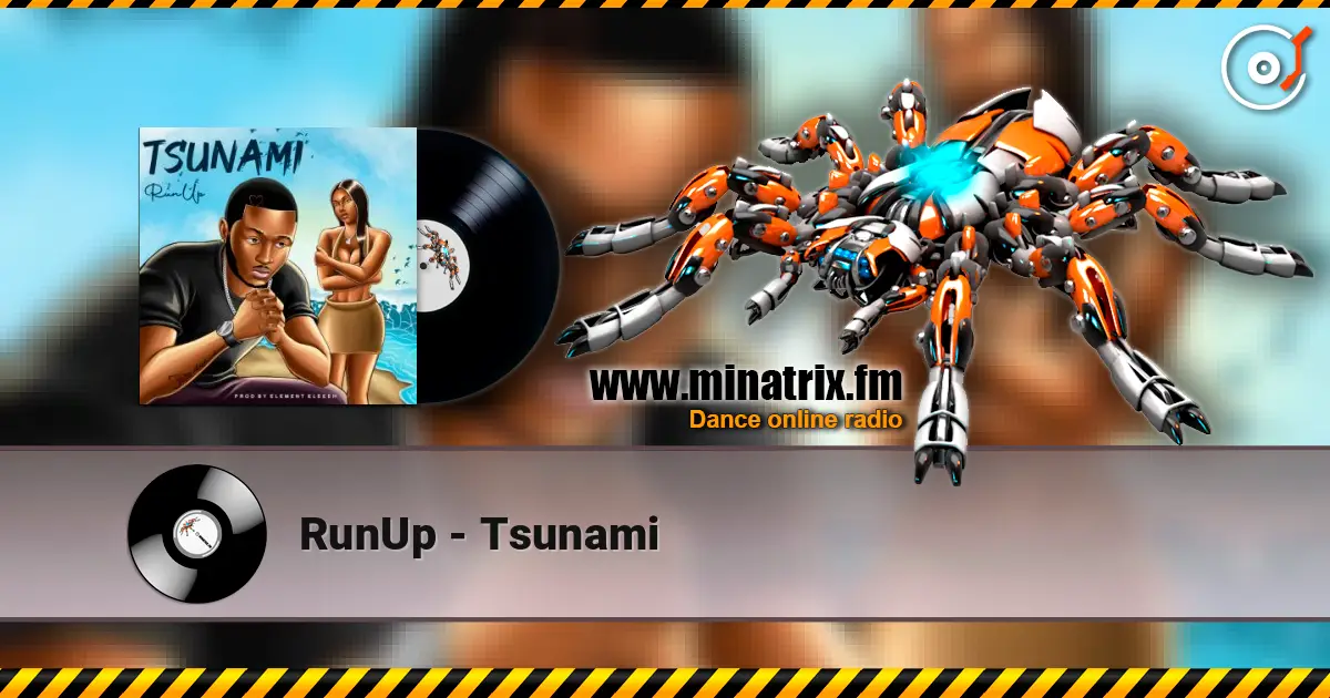 RunUp - Tsunami слушать онлайн в высоком качестве | Minatrix.FM