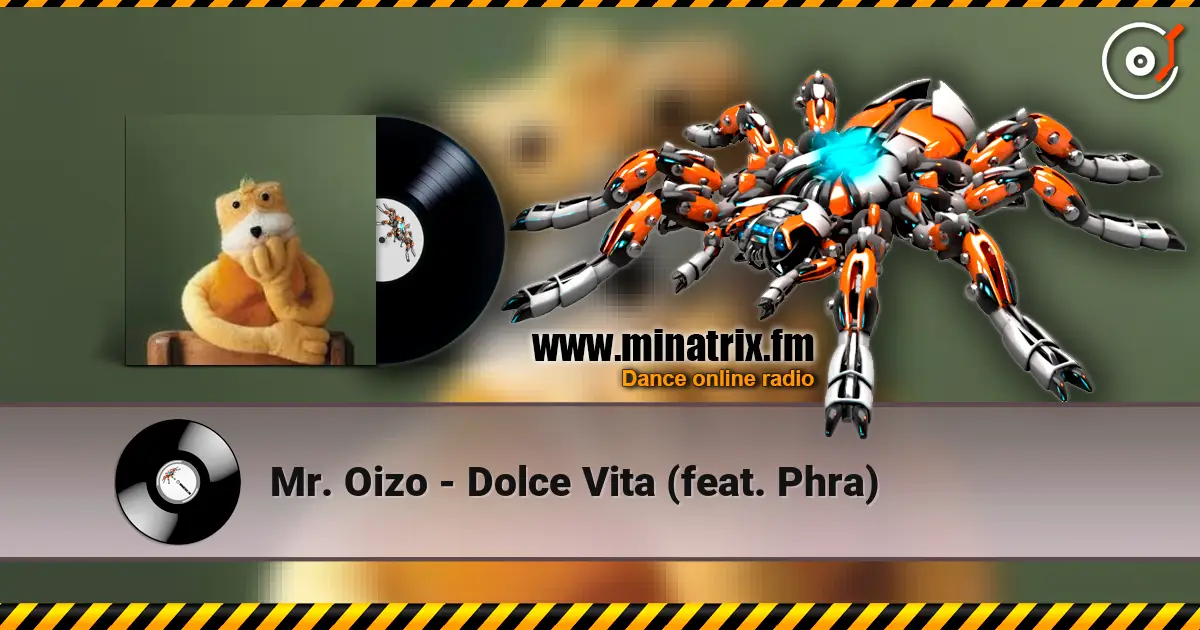 Mr. Oizo - Dolce Vita (feat. Phra) 在线收听高音质 | Minatrix.FM