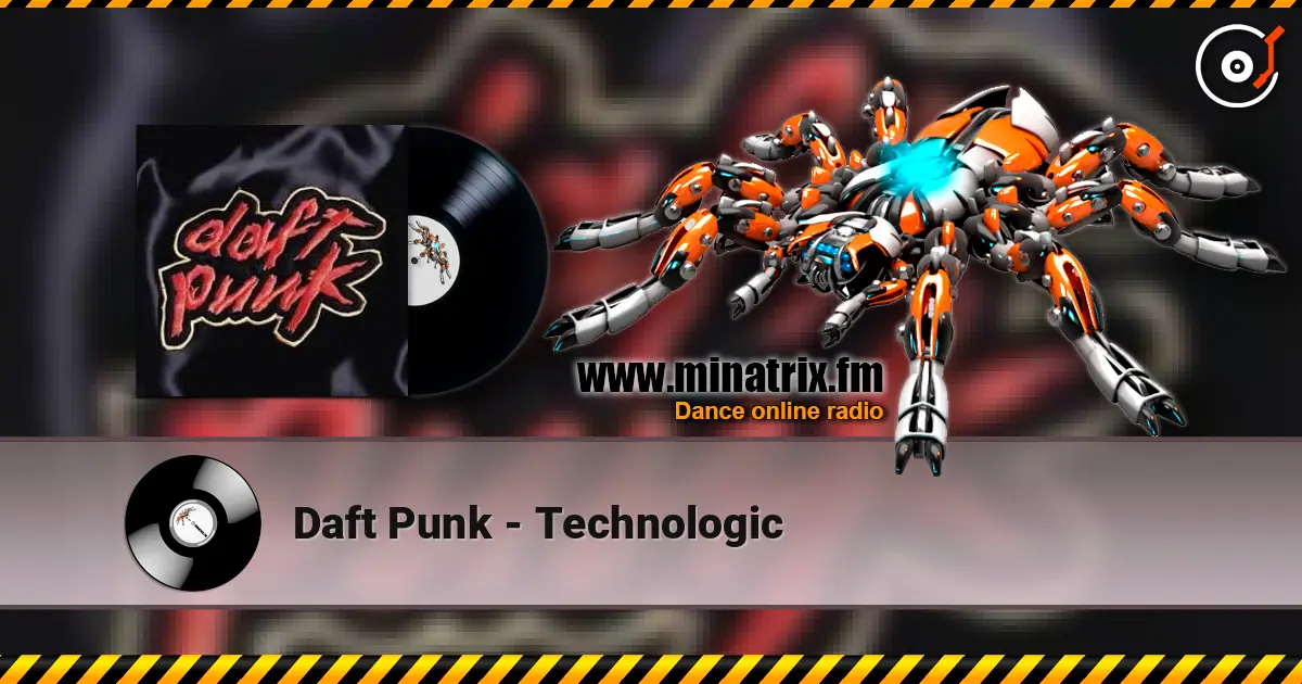 Daft Punk - Technologic 在线收听高音质 | Minatrix.FM