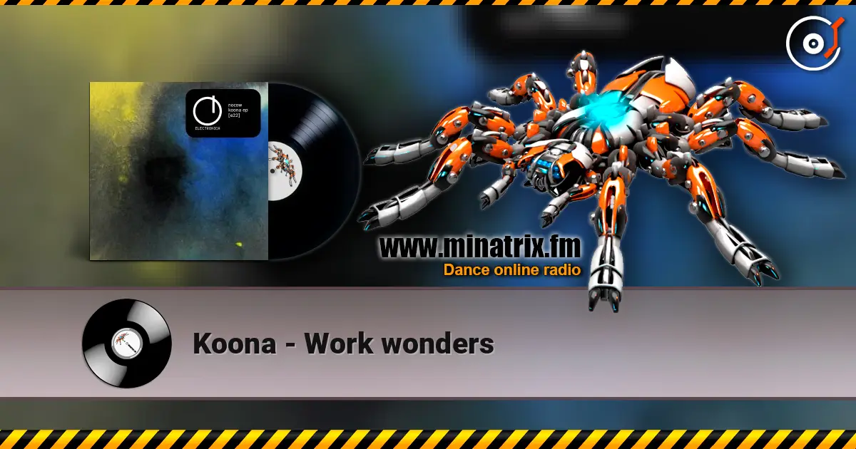 Koona - Work wonders слушать онлайн в высоком качестве | Minatrix.FM