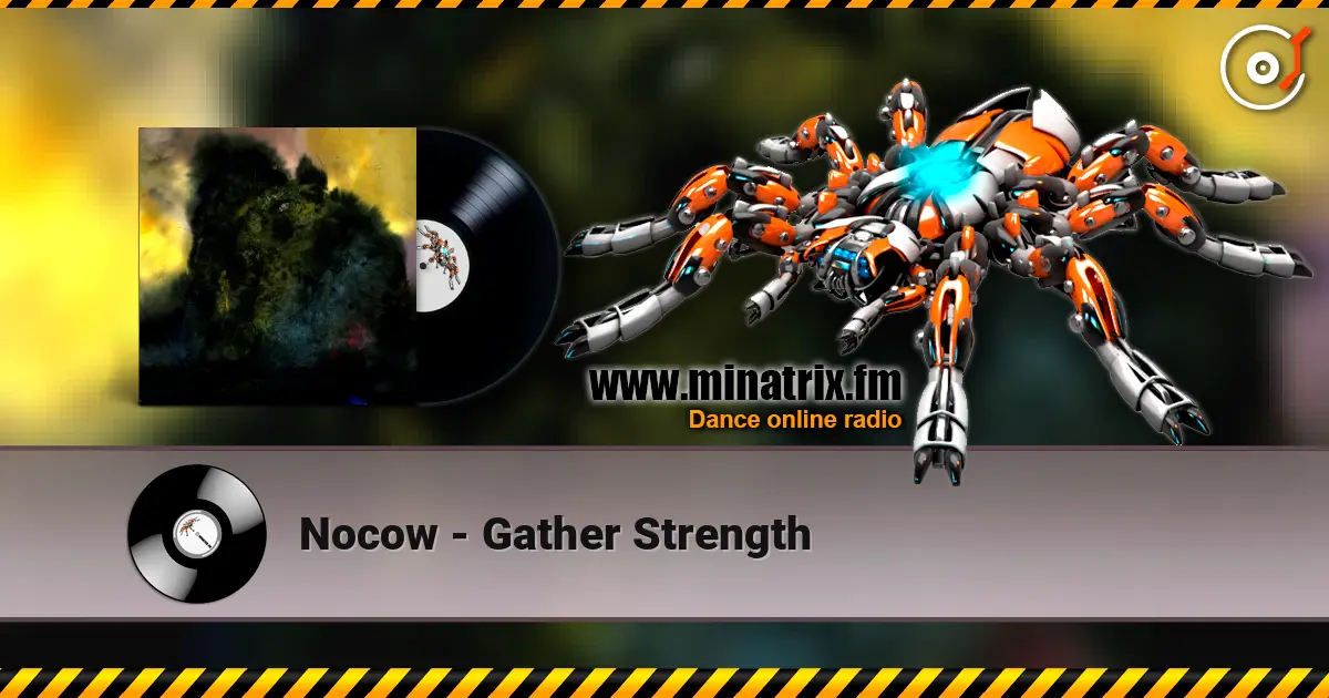Nocow - Gather Strength слухати онлайн у високій якості | Minatrix.FM