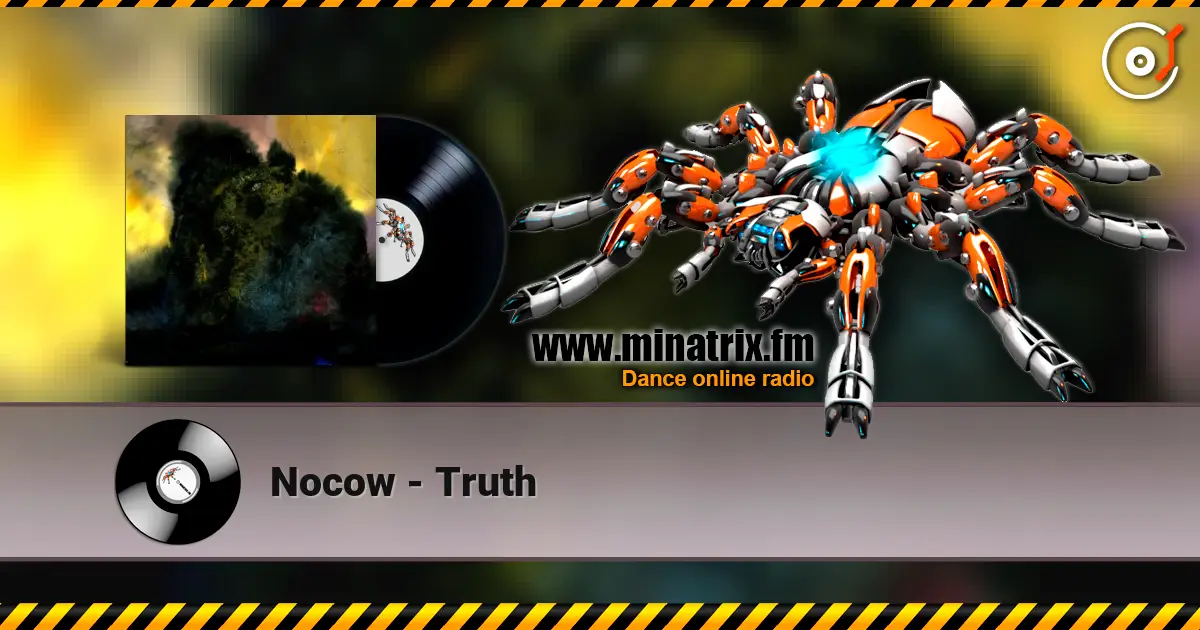 Nocow - Truth listen online in high quality | Minatrix.FM