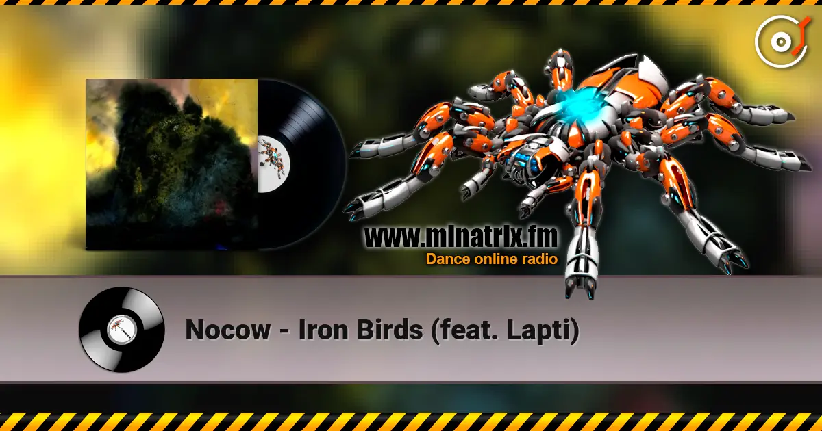 Nocow - Iron Birds (feat. Lapti) слухати онлайн у високій якості | Minatrix.FM