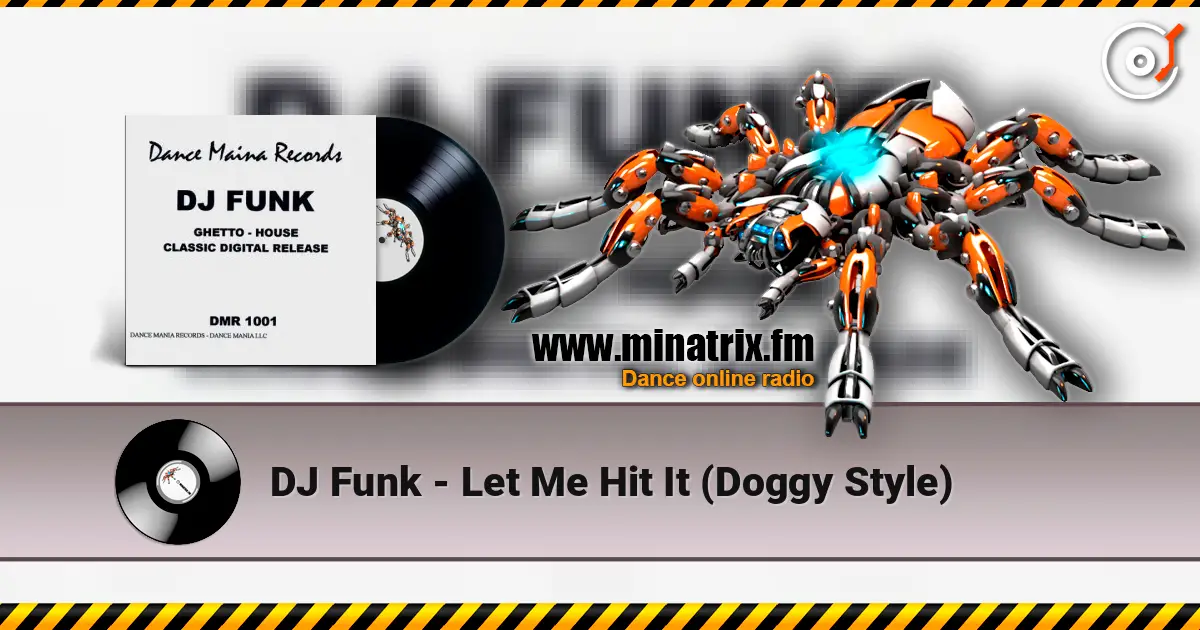 DJ Funk - Let Me Hit It (Doggy Style) слушать онлайн в высоком качестве | Minatrix.FM