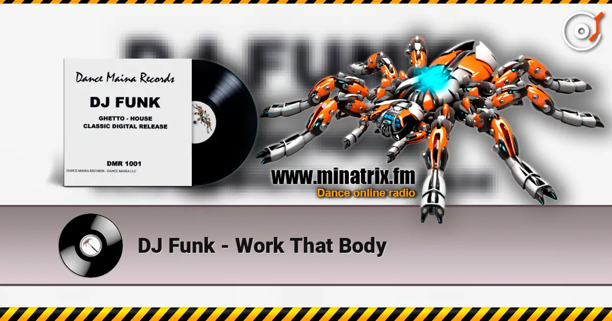 DJ Funk - Work That Body escuchar en línea en alta calidad | Minatrix.FM
