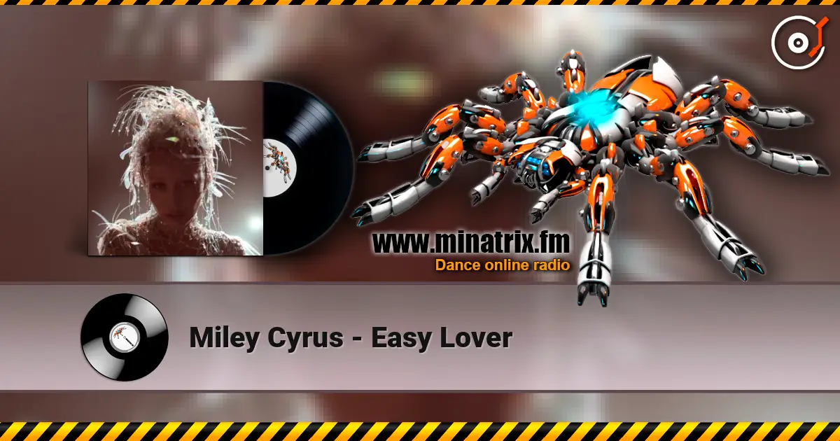 Miley Cyrus - Easy Lover слухати онлайн у високій якості | Minatrix.FM