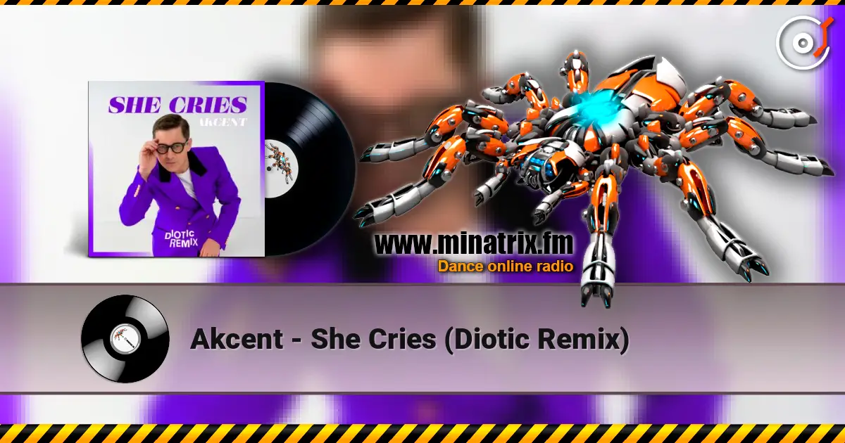 Akcent - She Cries (Diotic Remix) online in hoher Qualität hören | Minatrix.FM