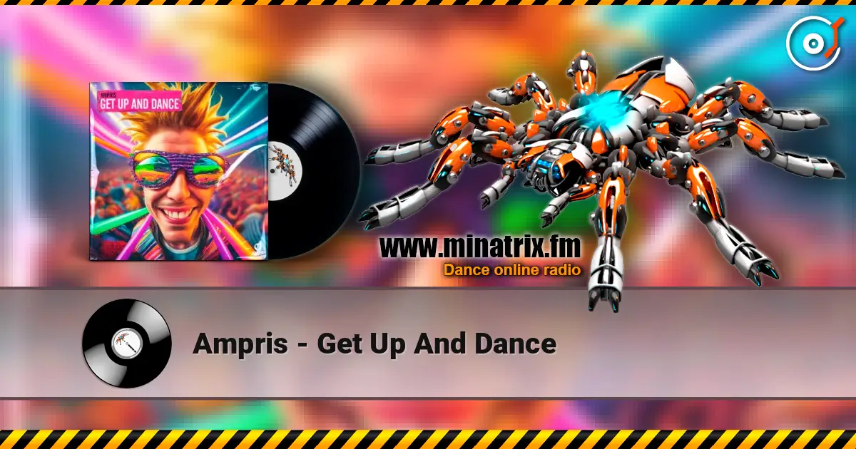 Ampris - Get Up And Dance слушать онлайн в высоком качестве | Minatrix.FM