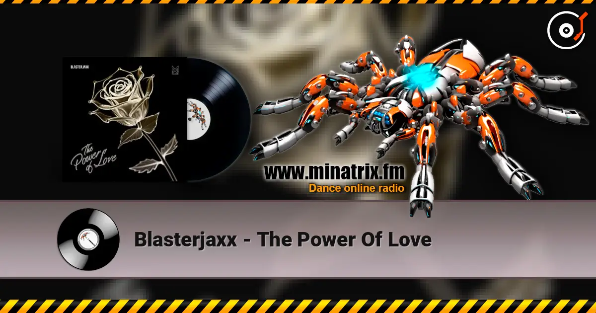 Blasterjaxx - The Power Of Love слушать онлайн в высоком качестве | Minatrix.FM