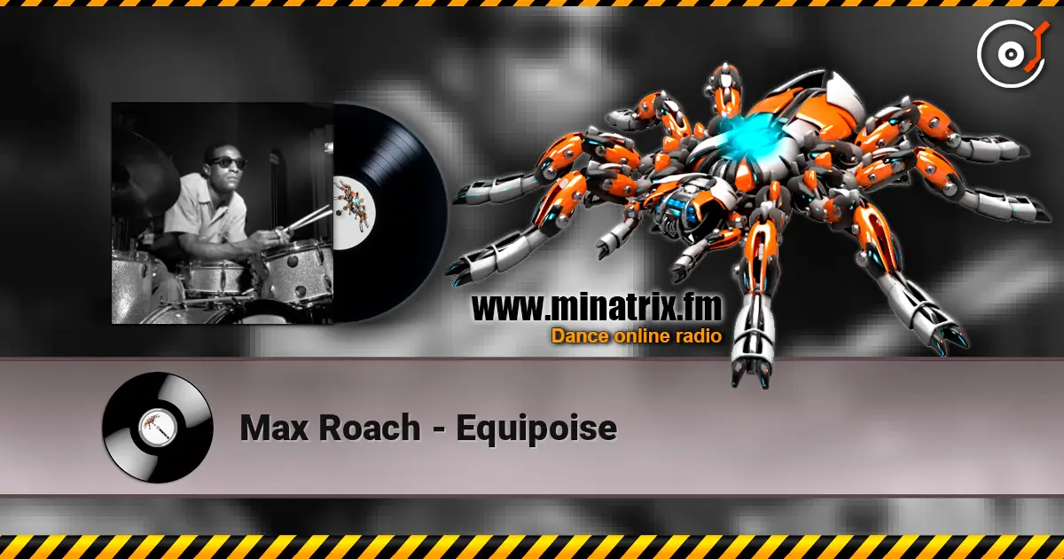 Max Roach - Equipoise слушать онлайн в высоком качестве | Minatrix.FM
