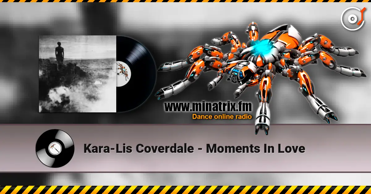 Kara-Lis Coverdale - Moments In Love слушать онлайн в высоком качестве | Minatrix.FM