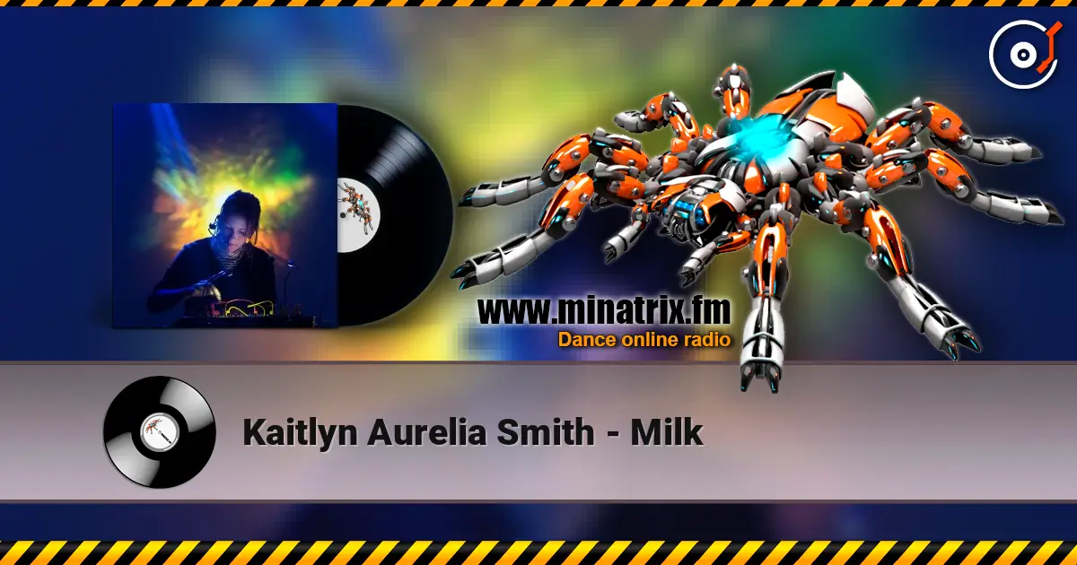 Kaitlyn Aurelia Smith - Milk слушать онлайн в высоком качестве | Minatrix.FM