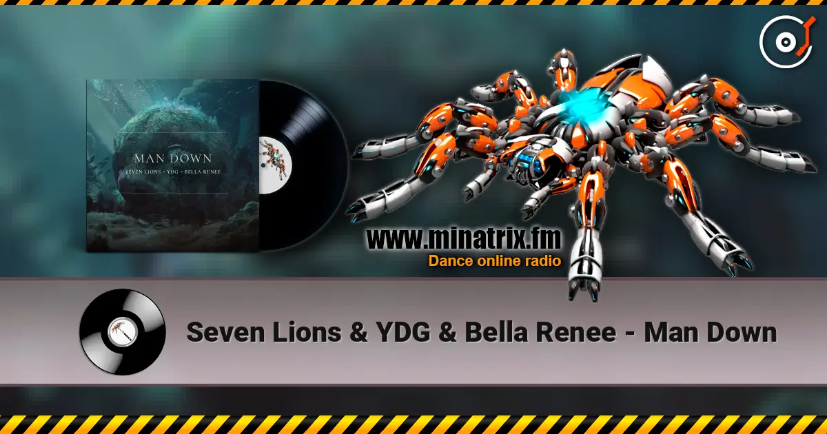 Seven Lions & YDG & Bella Renee - Man Down слухати онлайн у високій якості | Minatrix.FM
