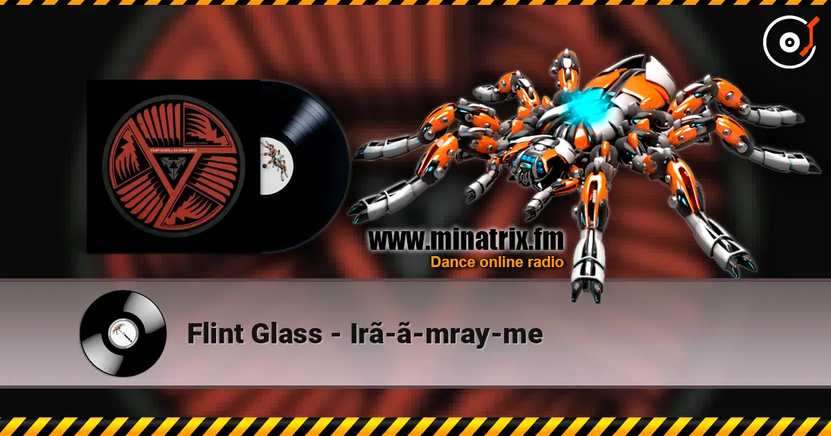 Flint Glass - Irã-ã-mray-me слушать онлайн в высоком качестве | Minatrix.FM