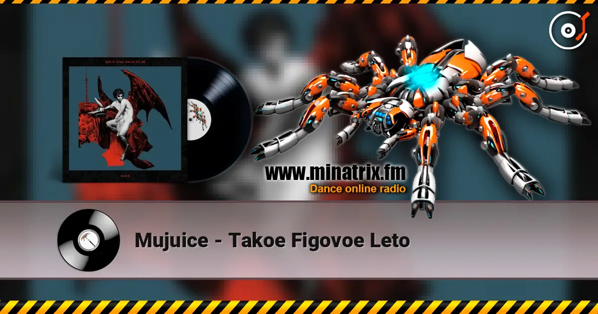 Mujuice - Takoe Figovoe Leto escuchar en línea en alta calidad | Minatrix.FM